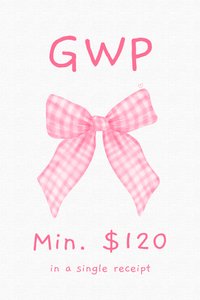 GWP 2025 ( Min. Spend $120 in 1 Receipt )